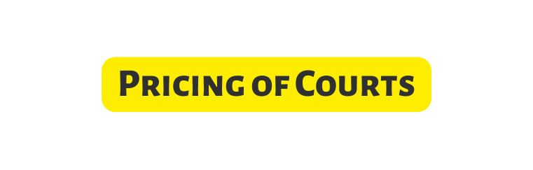 Pricing of Courts